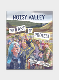 Noisy Valley: The Art of Protest